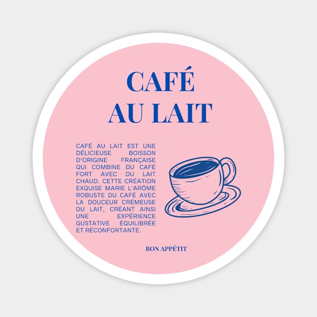 Café au Lait Graphic and Text Magnet by yourstruly